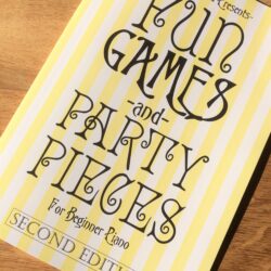Fun, Games and Party Pieces: Beginner Piano